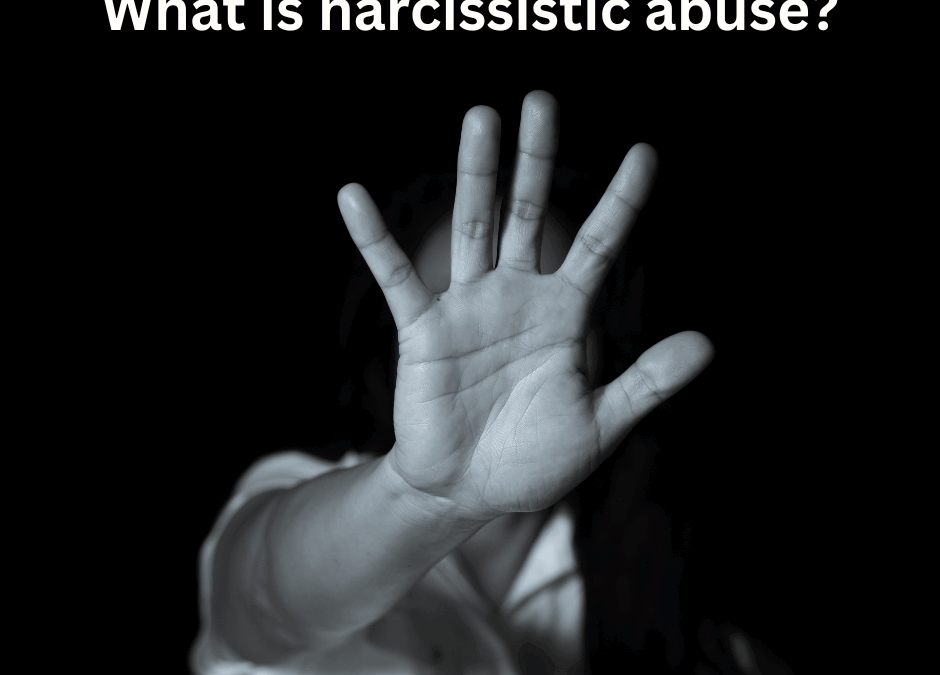 What is narcissistic abuse?